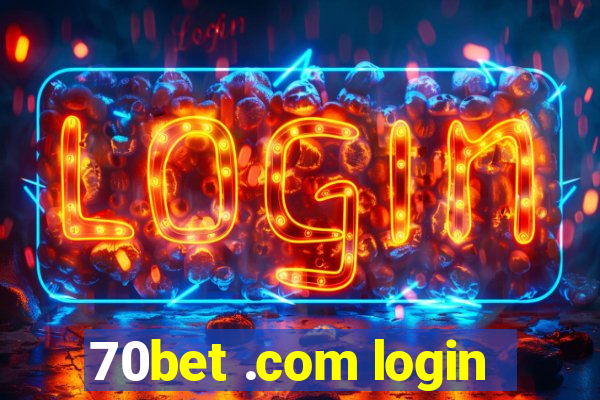 70bet .com login